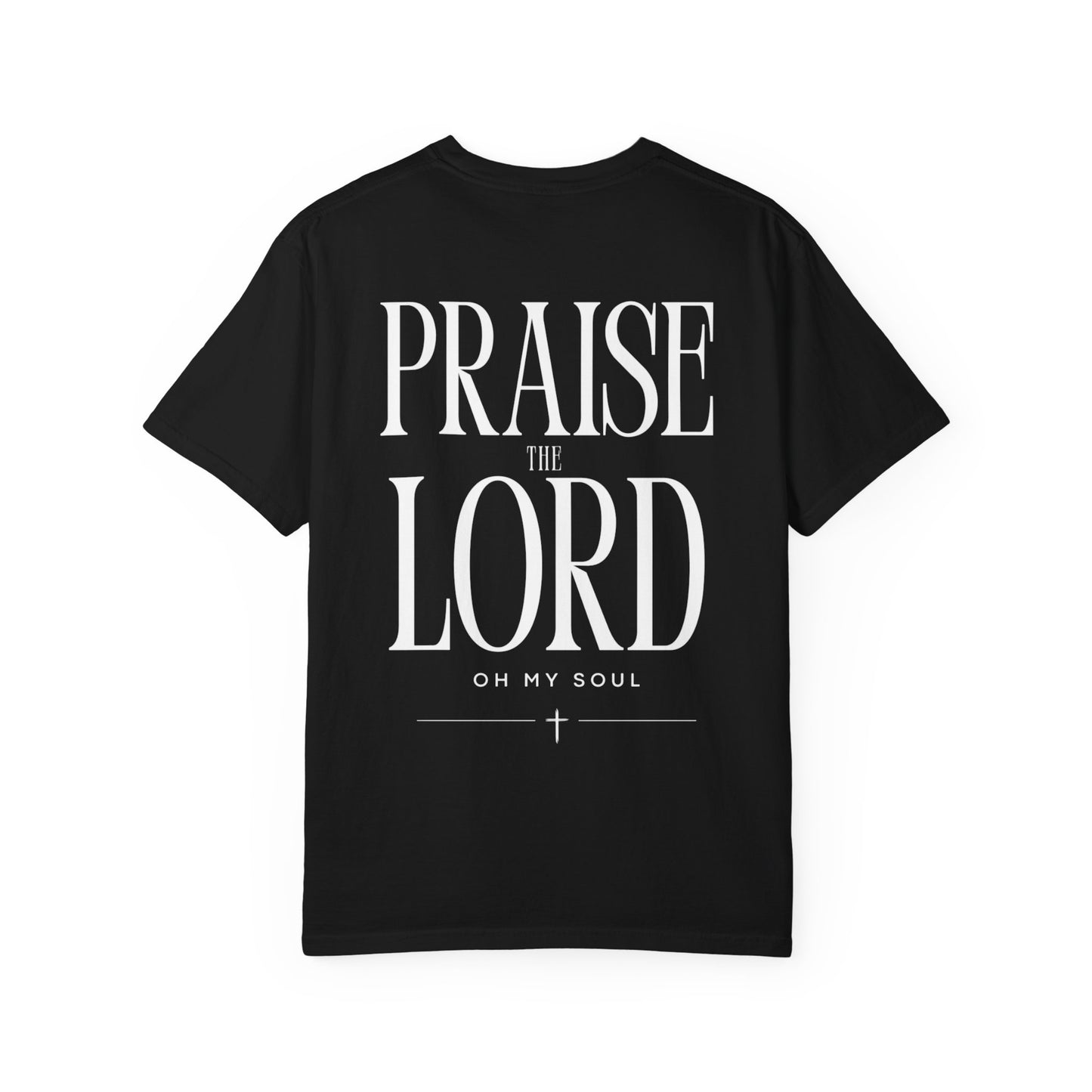 Praise the Lord T-Shirt — "Praise the Lord, Oh My Soul" Religious Tee