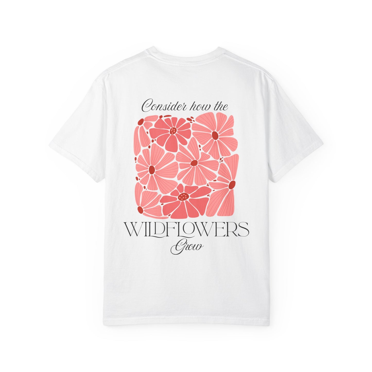 Luke 12:27 Wildflowers T-shirt, Christian Tee, Anxiety Relief, Trendy Unisex Shirt, Inspirational Gift