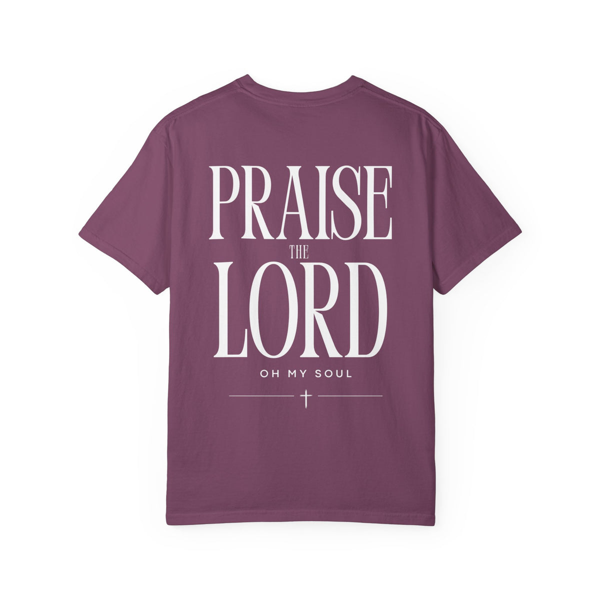 Praise the Lord T-Shirt — "Praise the Lord, Oh My Soul" Religious Tee