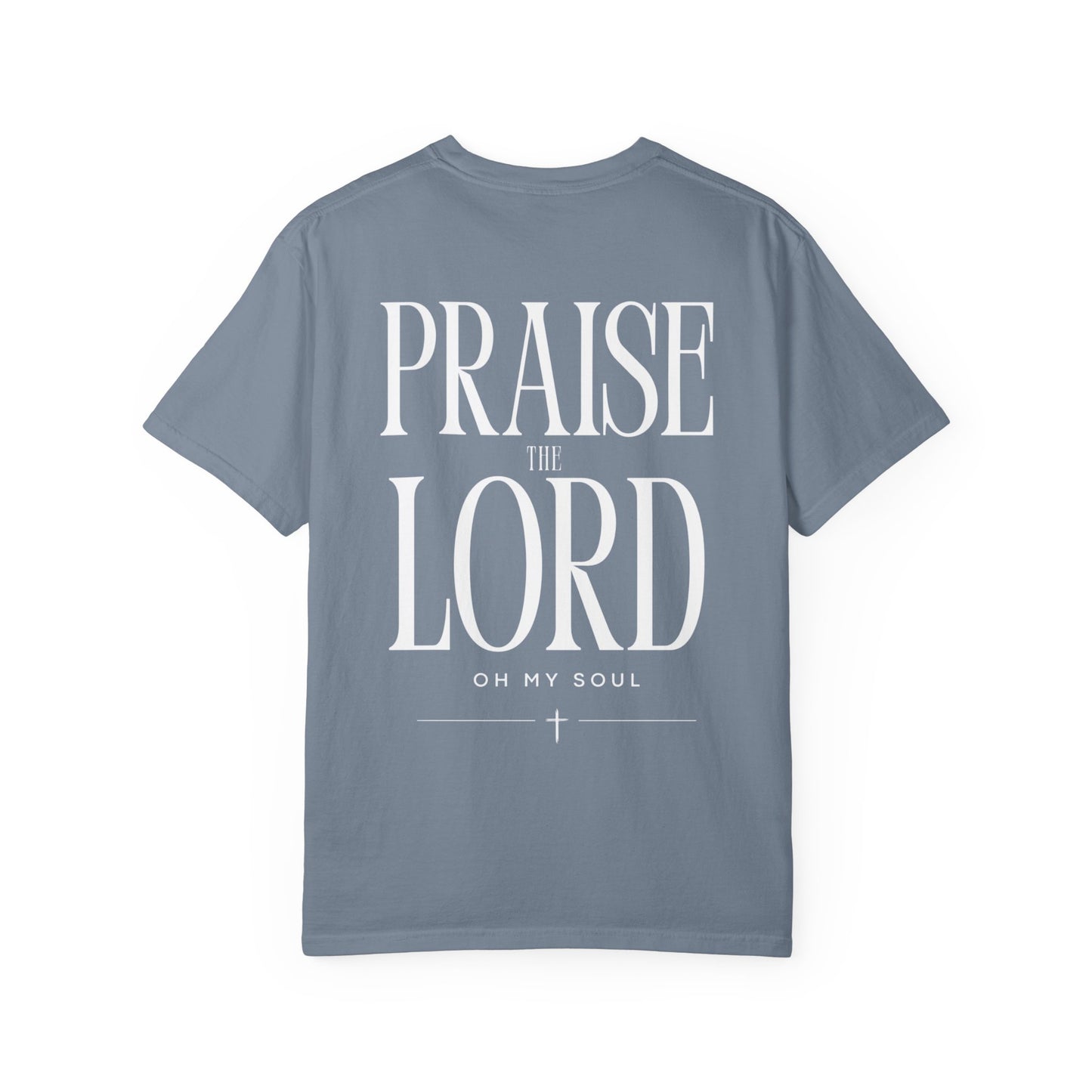 Praise the Lord T-Shirt — "Praise the Lord, Oh My Soul" Religious Tee