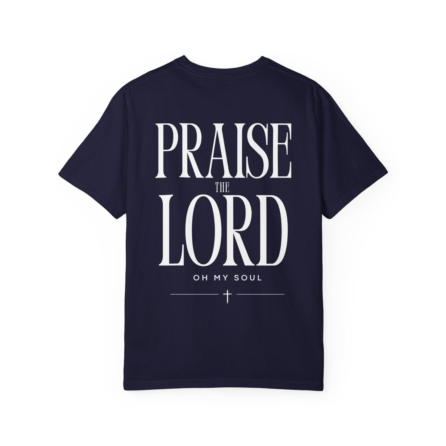 Praise the Lord T-Shirt — "Praise the Lord, Oh My Soul" Religious Tee