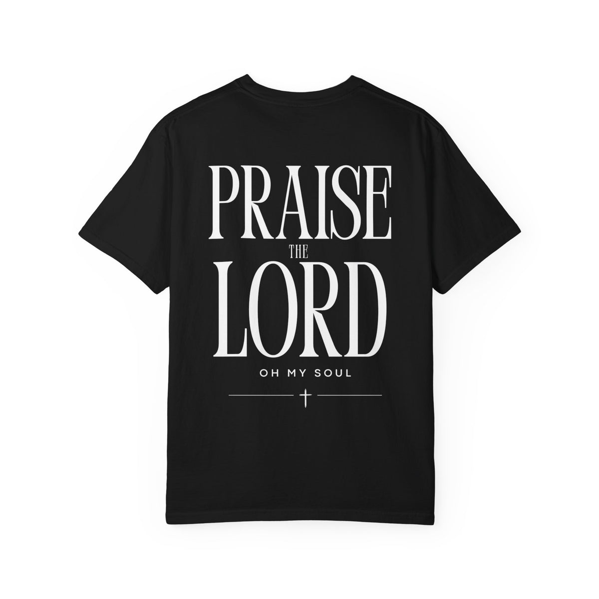 Praise the Lord T-Shirt — "Praise the Lord, Oh My Soul" Religious Tee